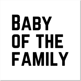 Baby of the Family Posters and Art